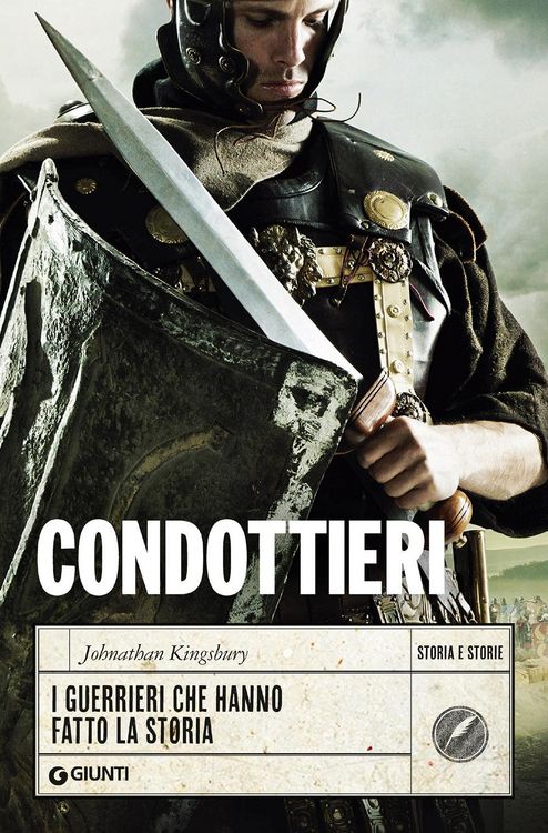 Produktbild: Condottieri. I guerrieri che hanno fatto la storia