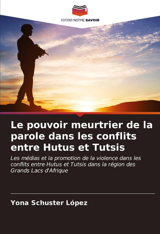 Produktbild: Le pouvoir meurtrier de la parole dans les conflits entre Hutus et Tutsis
