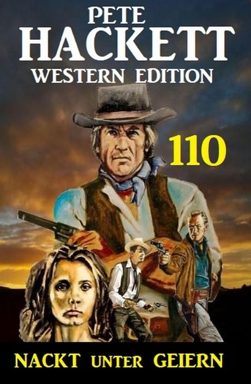 Produktbild: Nackt unter Geiern: Pete Hackett Western Edition 110