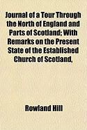 Produktbild: Journal of a Tour Through the North of England and Parts of Scotland; With Remarks on the Present State of the Established Church of Scotland,