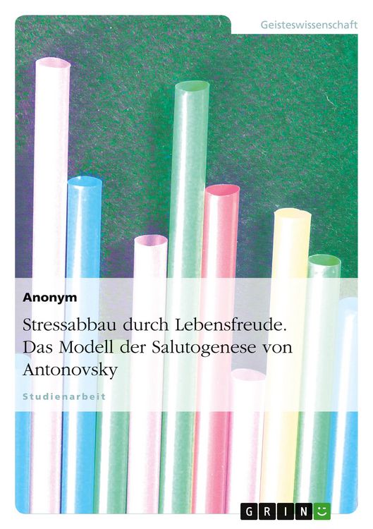 Produktbild: Stressabbau durch Lebensfreude. Das Modell der Salutogenese von Antonovsky