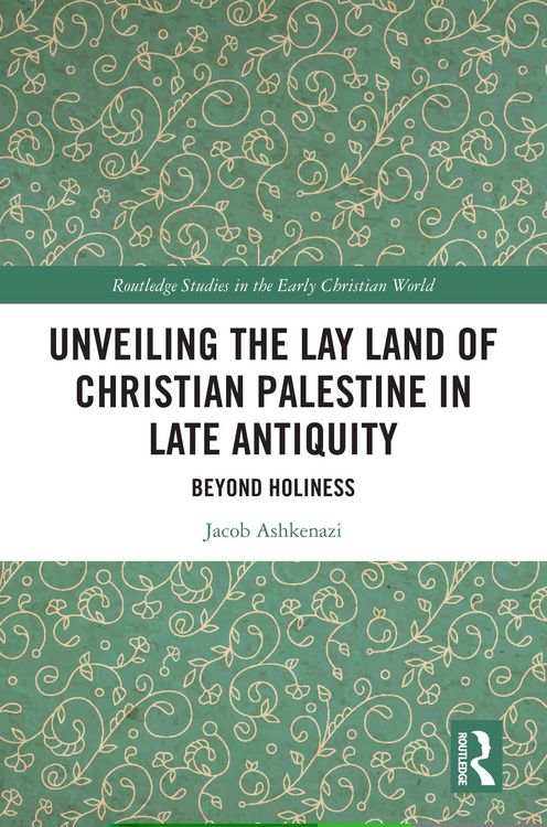Produktbild: Unveiling the Lay Land of Christian Palestine in Late Antiquity