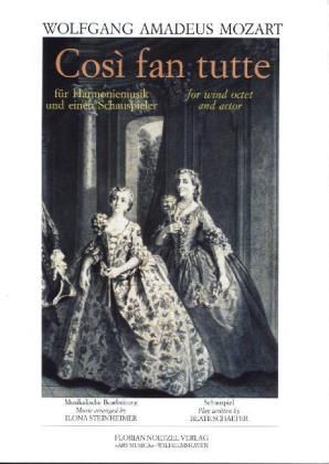 Produktbild: Cosi fan tutte, f&uuml;r Harmoniemusik und einen Schauspieler