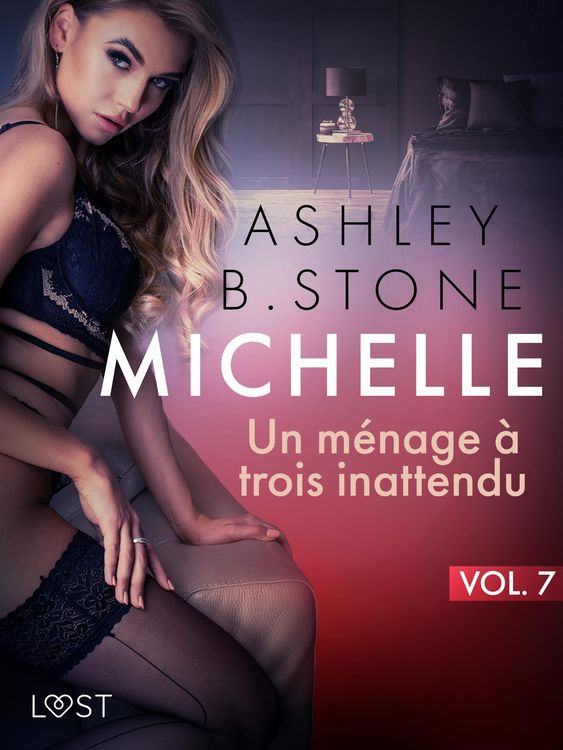 Produktbild: Michelle 7 : Un m&eacute;nage &agrave; trois inattendu - Une nouvelle &eacute;rotique