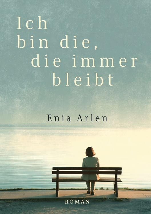 Produktbild: Ich bin die, die immer bleibt