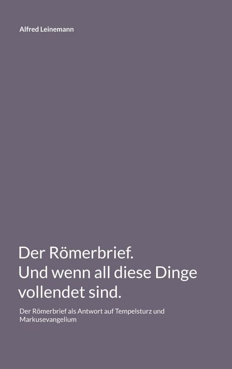 Produktbild: Der R&ouml;merbrief. Und wenn all diese Dinge vollendet sind.