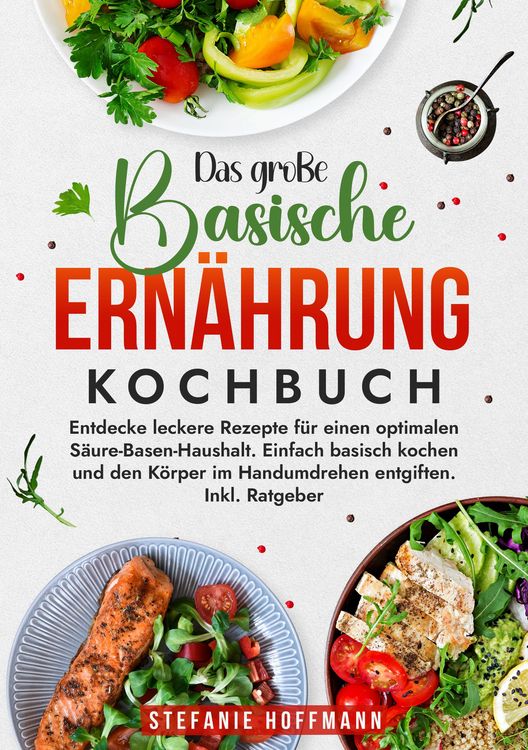 Produktbild: Das gro&szlig;e Basische Ern&auml;hrung Kochbuch