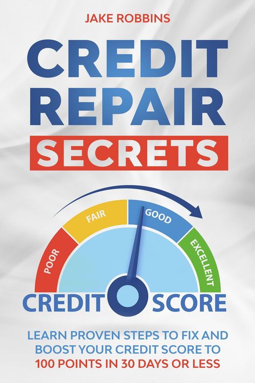 Produktbild: Credit Repair Secrets Learn Proven Steps To Fix And Boost Your Credit Score To 100 Points in 30 days Or Less