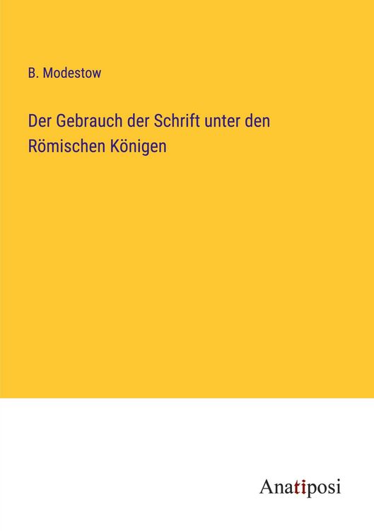Produktbild: Der Gebrauch der Schrift unter den R&ouml;mischen K&ouml;nigen