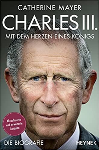Produktbild: Charles III. &ndash; Mit dem Herzen eines K&ouml;nigs