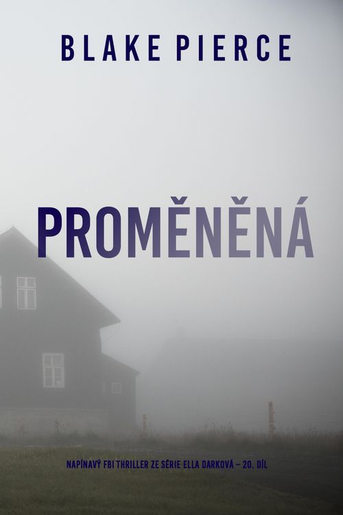 Produktbild: Promenen&aacute; (nap&iacute;nav&yacute; FBI thriller ze s&eacute;rie Ella Darkov&aacute; - 20. d&iacute;l)