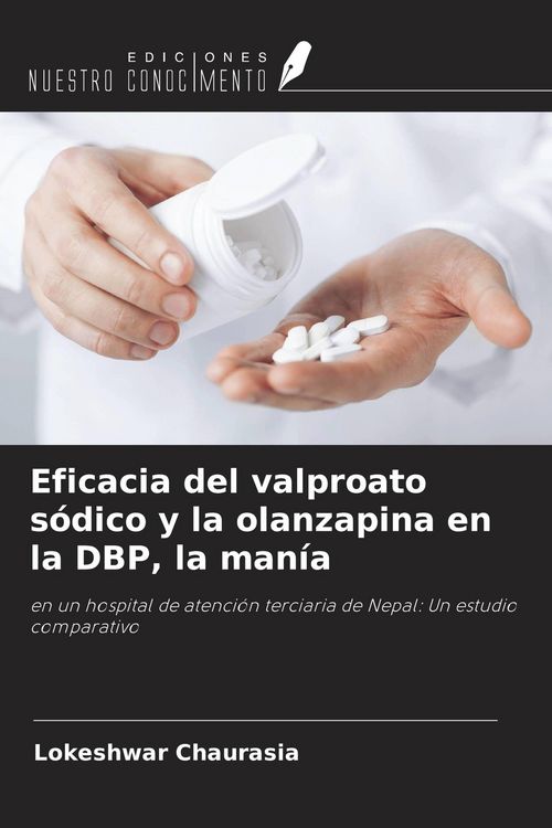 Produktbild: Eficacia del valproato s&oacute;dico y la olanzapina en la DBP, la man&iacute;a