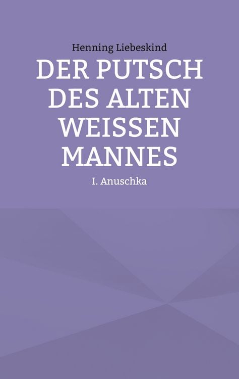 Produktbild: Der Putsch des alten wei&szlig;en Mannes
