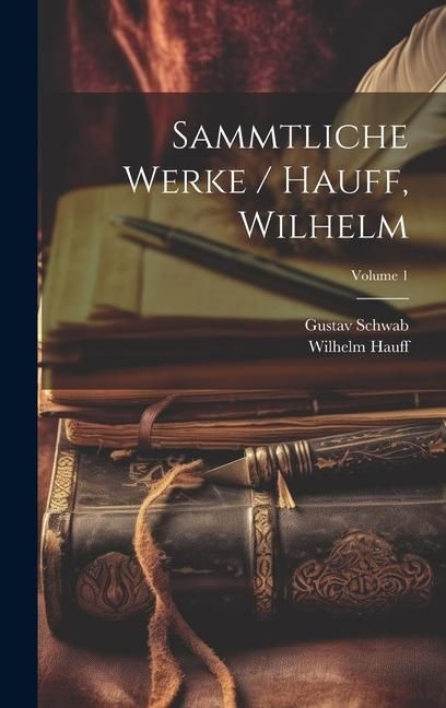 Produktbild: Sammtliche Werke / Hauff, Wilhelm; Volume 1