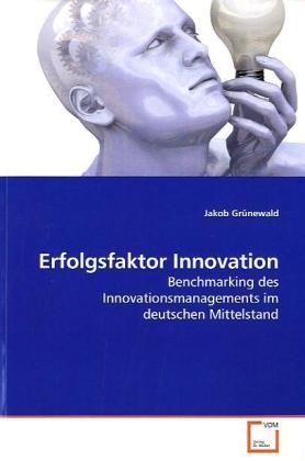 Produktbild: Gr&uuml;newald, J: Erfolgsfaktor Innovation