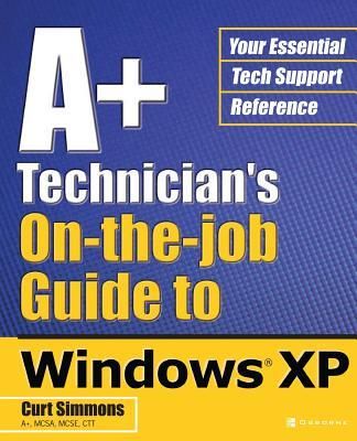 Produktbild: A+ Technician's On-The-Job Guide to Windows XP
