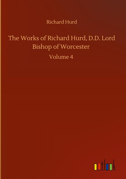 Produktbild: The Works of Richard Hurd, D.D. Lord Bishop of Worcester