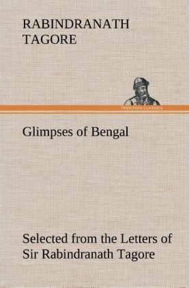 Produktbild: Glimpses of Bengal Selected from the Letters of Sir Rabindranath Tagore