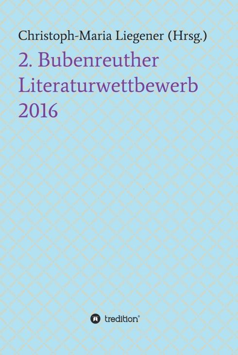 Produktbild: 2. Bubenreuther Literaturwettbewerb 2016