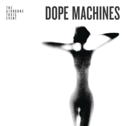 Produktbild: Airborne Toxic Event, T: Dope Machines