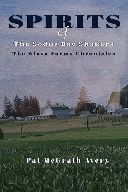 Produktbild: SPIRITS of The Sodus Bay Shakers