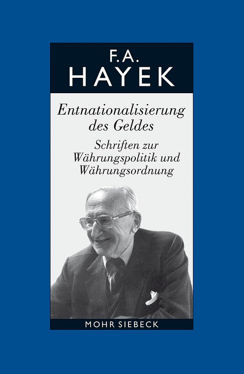Produktbild: Gesammelte Schriften in deutscher Sprache: Abt. A Band 3: Entnationalisierung des Geldes. Schriften zur W&auml;hrungspolitik und W&auml;hrungsordnung