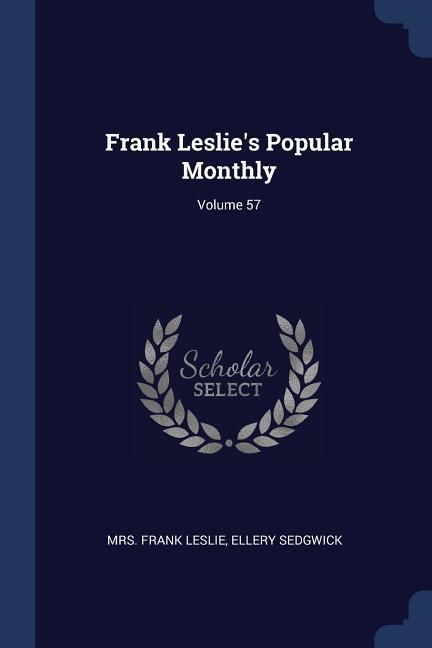 Produktbild: Frank Leslie's Popular Monthly; Volume 57