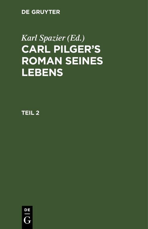 Produktbild: Carl Pilger&rsquo;s Roman seines Lebens. Teil 2