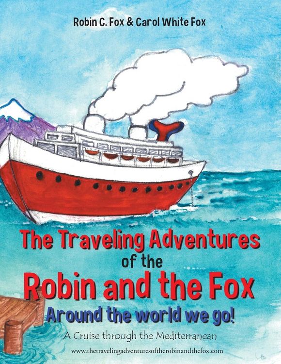 Produktbild: The Traveling Adventures of the Robin and the Fox Around the World We Go!