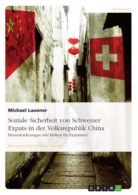 Produktbild: Soziale Sicherheit von Schweizer Expats in der Volksrepublik China. Herausforderungen und Risiken f&uuml;r Expatriates