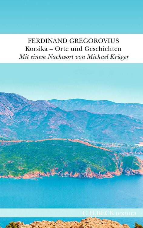 Bild vom Artikel Korsika vom Autor Ferdinand Gregorovius
