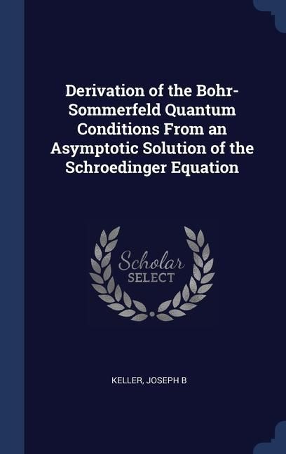 Produktbild: Derivation Of The Bohr-Sommerf