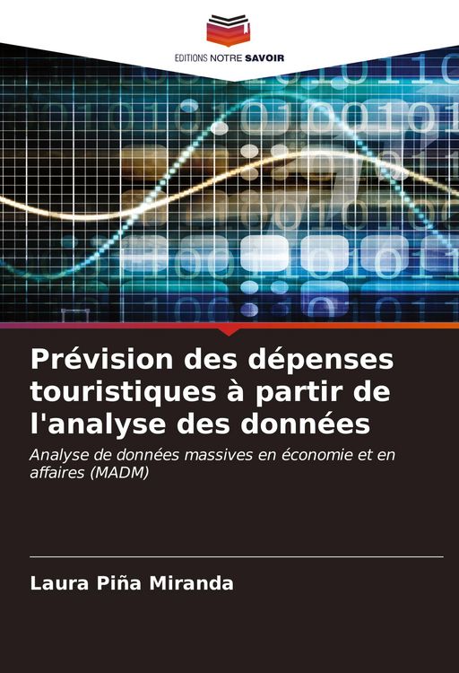 Produktbild: Pr&eacute;vision des d&eacute;penses touristiques &agrave; partir de l'analyse des donn&eacute;es