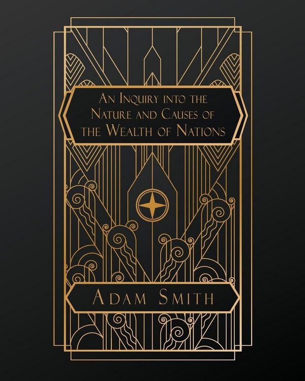 Produktbild: An Inquiry into the Nature and Causes of the Wealth of Nations