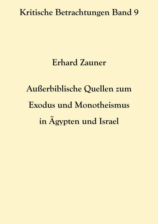 Produktbild: Au&szlig;erbiblische Quellen zum Exodus und Monotheismus in &Auml;gypten und Israel