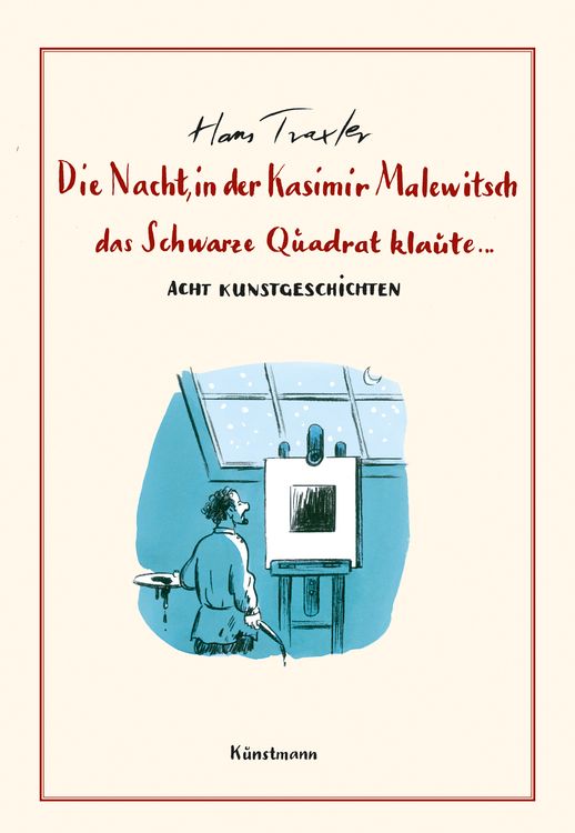 Produktbild: Die Nacht, in der Kasimir Malewitsch das Schwarze Quadrat klaute...