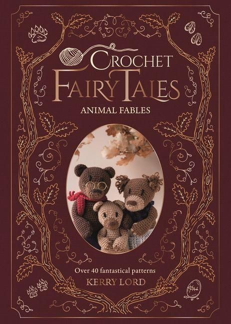 Produktbild: Crochet Fairy Tales: Animal Fables: Over 40 Fantastical Patterns