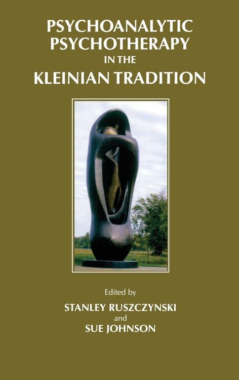 Produktbild: Psychoanalytic Psychotherapy in the Kleinian Tradition