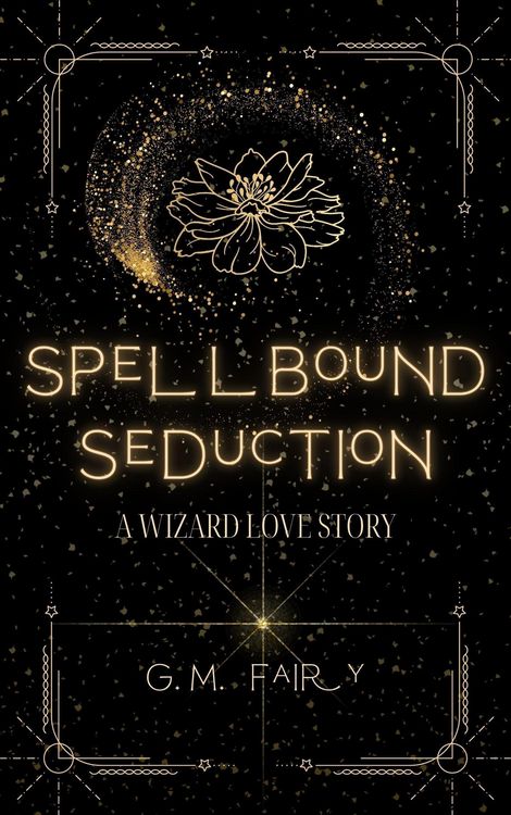 Produktbild: Spellbound Seduction: A Wizard Love Story (Get In My Swamp)