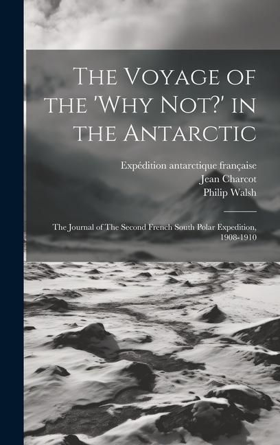 Produktbild: The Voyage of the 'Why Not?' in the Antarctic