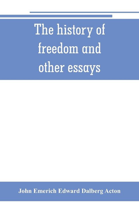 Produktbild: The history of freedom and other essays