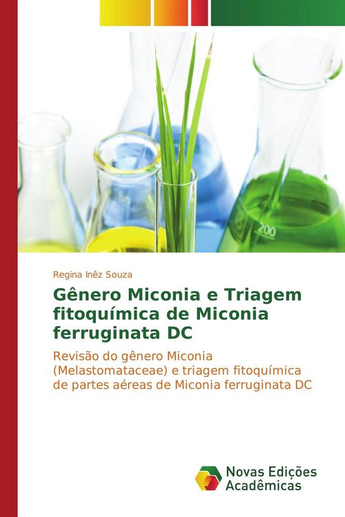 Produktbild: G&ecirc;nero Miconia e Triagem fitoqu&iacute;mica de Miconia ferruginata DC