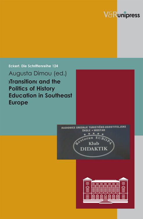 Produktbild: &rsaquo;Transition&lsaquo; and the Politics of History Education in Southeast Europe
