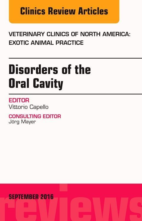 Produktbild: Disorders of the Oral Cavity, an Issue of Veterinary Clinics of North America: Exotic Animal Practice