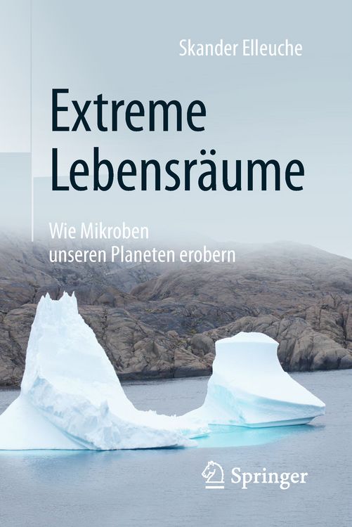 Produktbild: Extreme Lebensr&auml;ume: Wie Mikroben unseren Planeten erobern