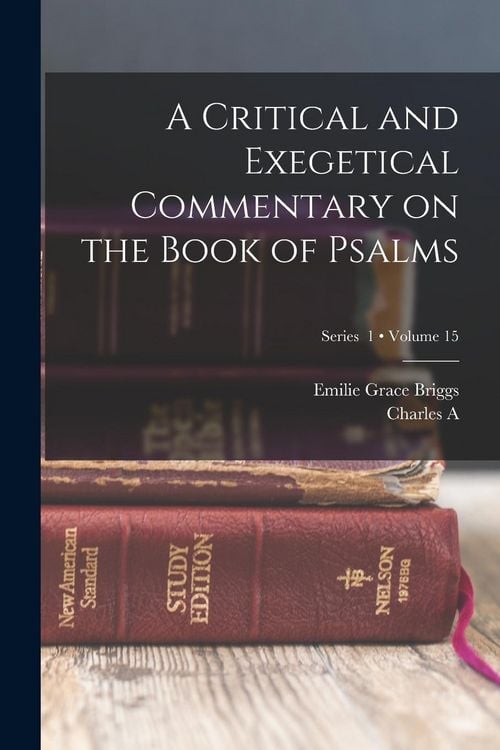 Produktbild: A Critical and Exegetical Commentary on the Book of Psalms; Volume 15; Series 1