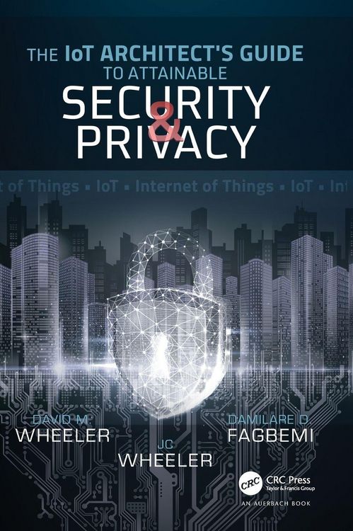 Produktbild: The IoT Architect's Guide to Attainable Security and Privacy