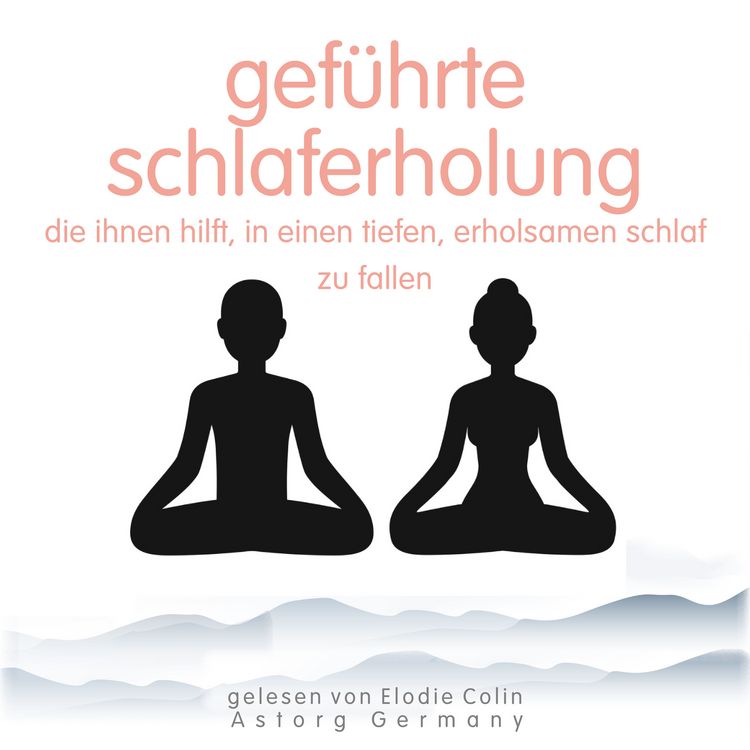 Produktbild: Gef&uuml;hrte Schlaferholung, die Ihnen hilft, in einen tiefen, erholsamen Schlaf zu fallen