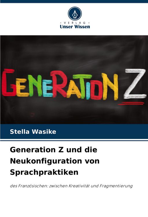 Produktbild: Generation Z und die Neukonfiguration von Sprachpraktiken