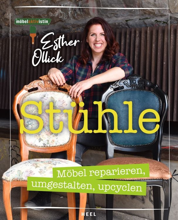 Produktbild: St&uuml;hle - M&ouml;bel reparieren, umgestalten, upcyclen